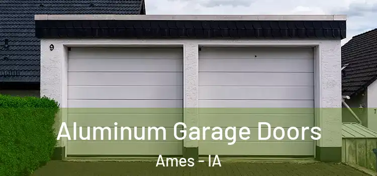  Aluminum Garage Doors Ames - IA