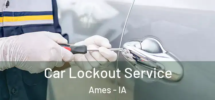 Car Lockout Service Ames - IA