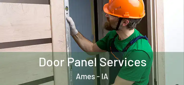 Door Panel Services Ames - IA