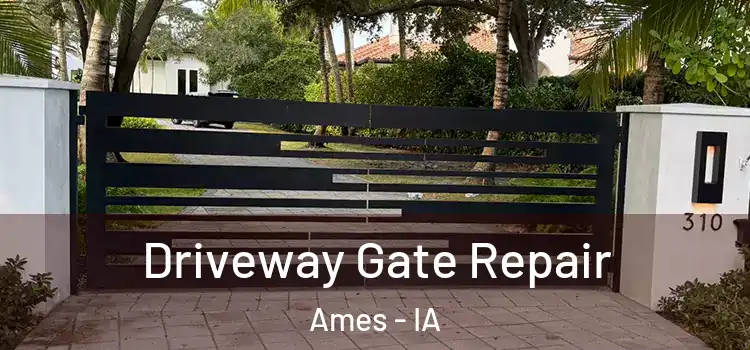 Driveway Gate Repair Ames - IA