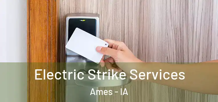 Electric Strike Services Ames - IA