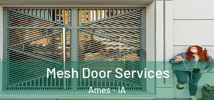 Mesh Door Services Ames - IA
