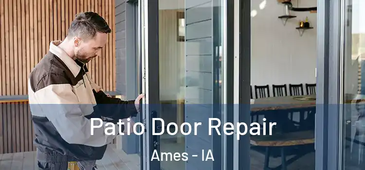 Patio Door Repair Ames - IA