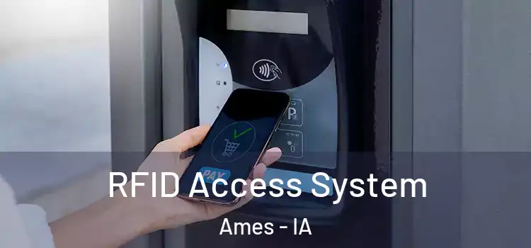 RFID Access System Ames - IA