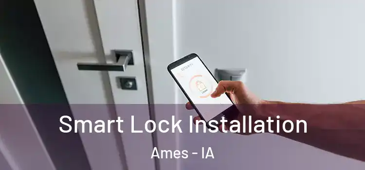 Smart Lock Installation Ames - IA